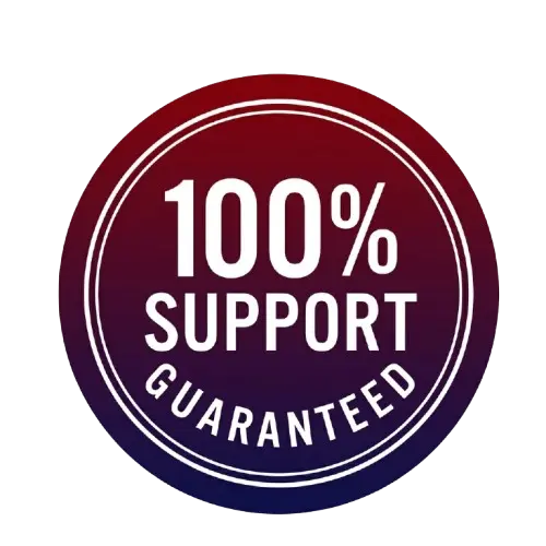 100% Support Guaranteed
